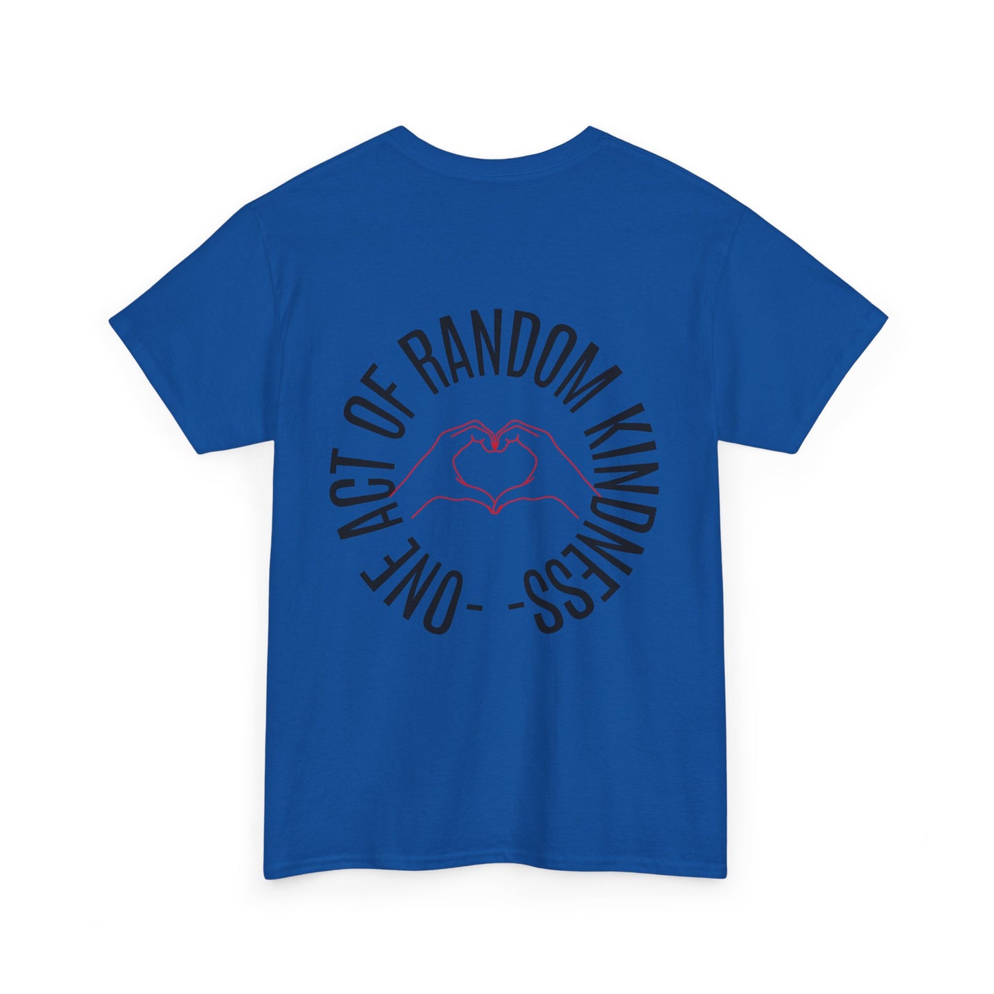 Unisex Heavy Cotton Tee - 'One Act of Random Kindness' T-Shirt, Comfortable Tee, Gift for Kindness Advocates, Casual Wear, Birthday Gift