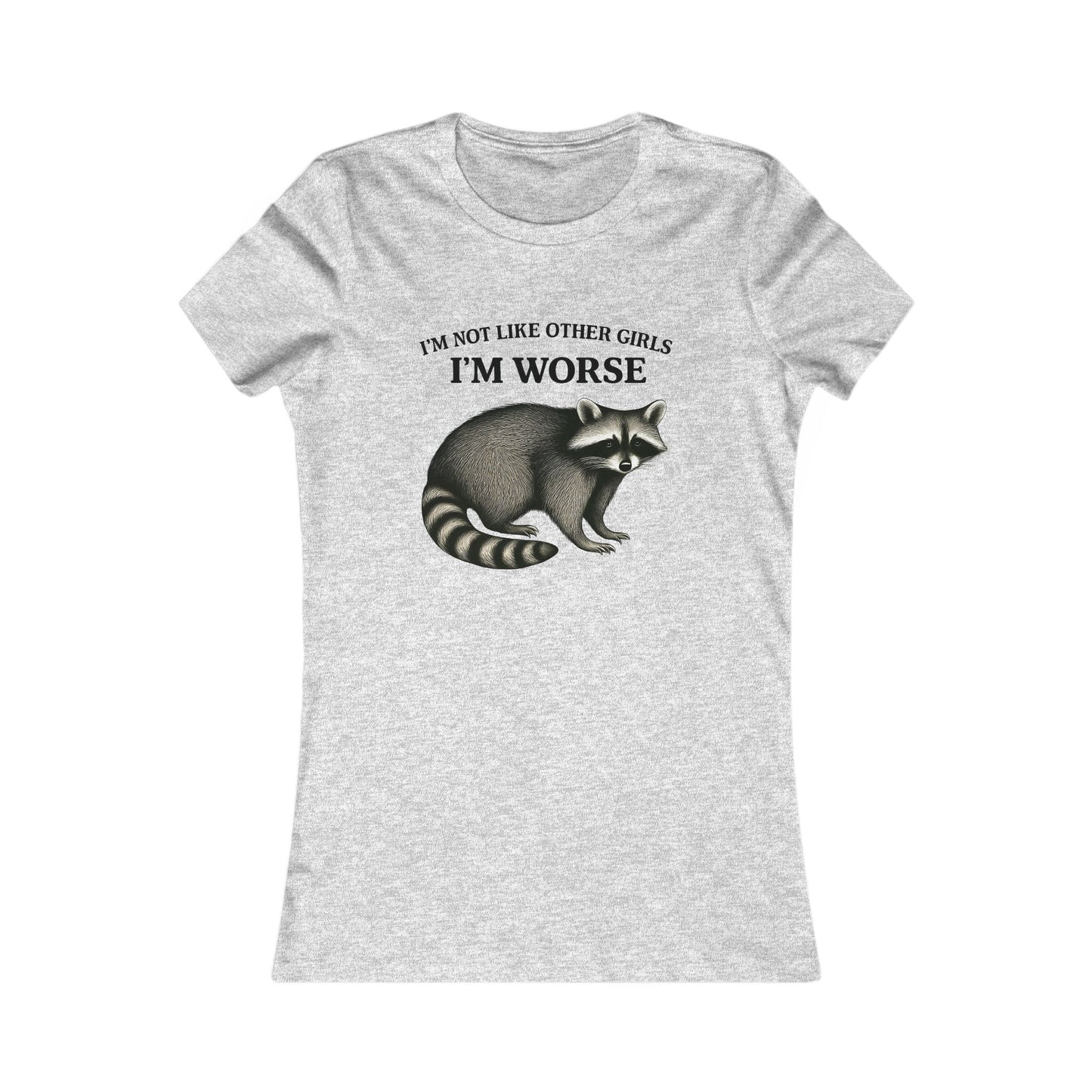 Unique Women's Graphic Tee, Funny Tee Shirt, Gift for Her, Statement Apparel, Raccoon Tee, Casual Wear, Birthday Gift