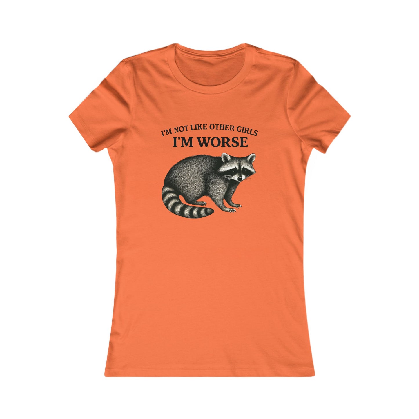 Unique Women's Graphic Tee, Funny Tee Shirt, Gift for Her, Statement Apparel, Raccoon Tee, Casual Wear, Birthday Gift
