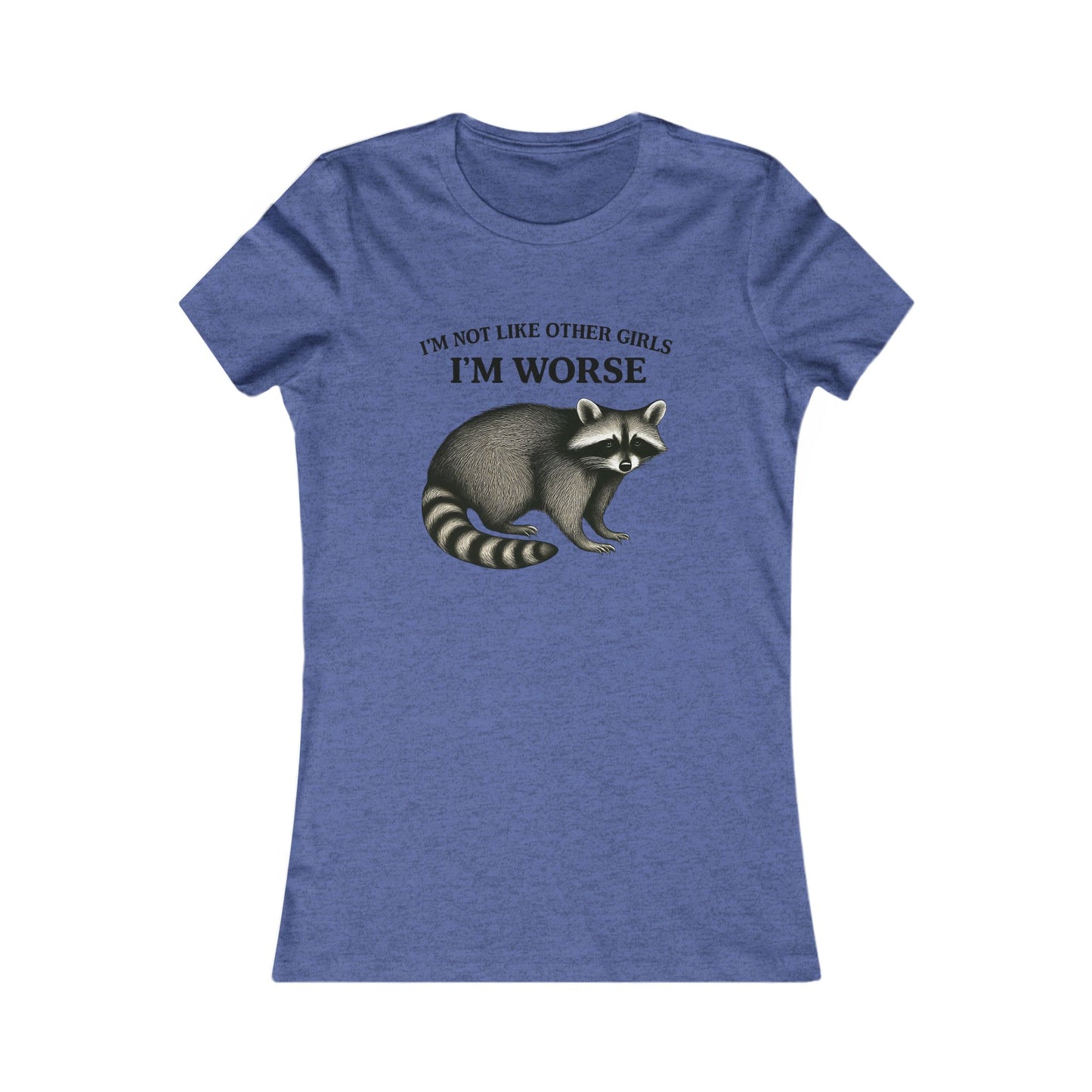 Unique Women's Graphic Tee, Funny Tee Shirt, Gift for Her, Statement Apparel, Raccoon Tee, Casual Wear, Birthday Gift