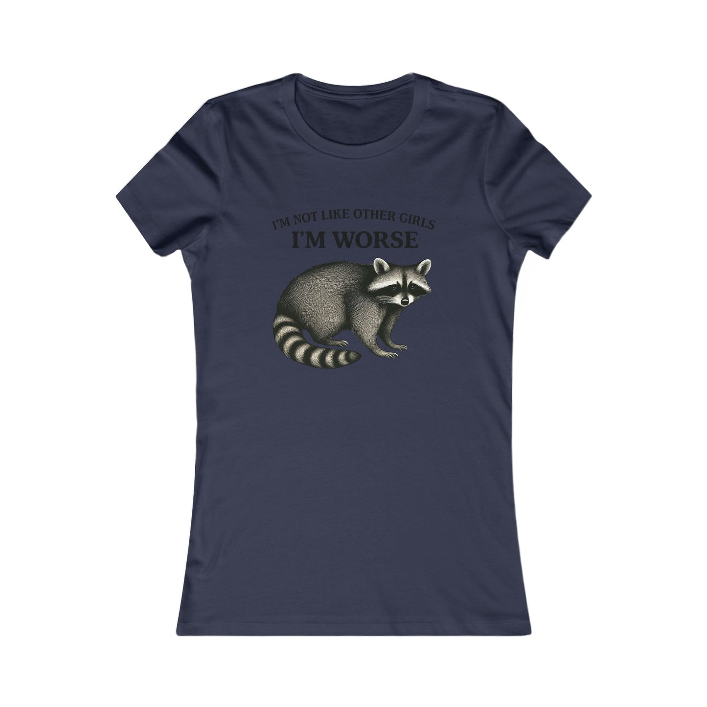 Unique Women's Graphic Tee, Funny Tee Shirt, Gift for Her, Statement Apparel, Raccoon Tee, Casual Wear, Birthday Gift